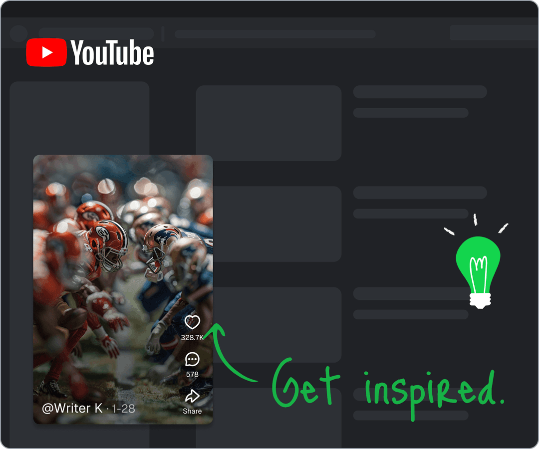 Browse YouTube Shorts to find inspiration
 for your own viral video format.